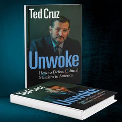 Unwoke How to Defeat Cultural Marxism in America by Ted Cruz