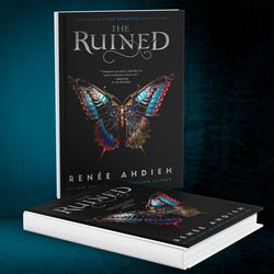 The Ruined (The Beautiful Quartet) by Renee Ahdieh