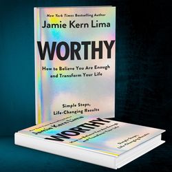 Worthy How to Believe You Are Enough and Transform Your Life by Jamie Kern Lima