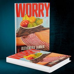 Worry by Alexandra Tanner