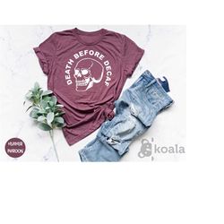 death before decaf shirt, funny coffee decor, coffee lover shirt, retro coffee bar tee, coffee lovers gift, coffee maker