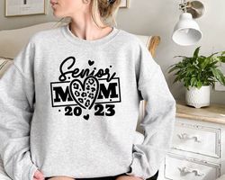 Senior Mom Sweatshirt,Class of 2023 Sweatshirt,Seniors Sweatshirt,Class Of 2023 Hoodie,Graduation 2023 Sweatshirt,Senior