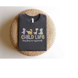 child life specialist shirt child life tshirt child life gift dinosaur child life specialist advocate child life month c