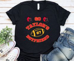 Go Taylor's Boyfrined Shirt, Chiefs Shirt, Kansas City Football T-Shirt, Chiefs Tee, Chiefs Fan Gift, KC Game Shirt, Chi