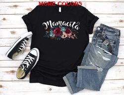 Mamacita shirt,Dia de la madre gift,Madre shirt floral,Spanish mom gift,Latina shirts,Latina Mom gift,Mexican shirt mom,