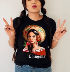 chingona shirt,mexicana shirt,mexican shirt women,la mas chingona,latina shirts,chingona with flowers,gift for chingona,