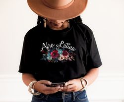 Afro Latina shirt,Afro Latina tshirt floral,Afro Latina Gift,Latina Shirts,Black women shirt,Spanish shirt,Latinx shirt,