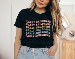 early childhood educator shirt, early childhood education shirt, early childhood teacher, early childhood special educat