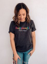 developmental therapist shirt, early intervention shirt, early childhood educator gifts, early education, healthcare pro