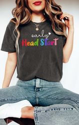 early head start shirt, head start shirt, head start teacher, early childhood education, early childhood educator, presc