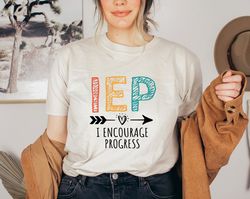 I Encourage Progress Shirt, Special Education Shirt, IEP Shirt, Inspirational Shirt, Teacher Shirt, Motivational Shirt,