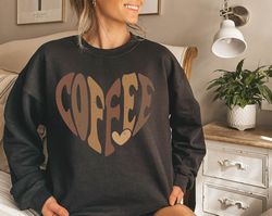 Coffee Sweatshirt, Coffee Lover Sweat, Coffee Lover Women, Gift for Coffee Lover, Teacher Sweat, Funny Coffee Gift, Cowo