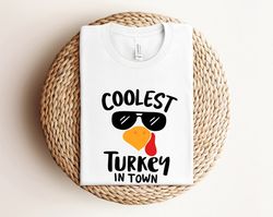 Coolest Turkey in Town Shirt, Funny Thanksgiving Shirt, Funny Kids Thanksgiving Shirt, Thankful Shirt, Fall Shirts, Hell