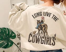 Long Live Cowgirls Sweatshirt, Western Sweatshirt, Desert Sweatshirt, Cactus , Cowgirl Hoodie, Wild West Sweatshirt, Cou