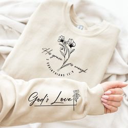 His Grace Is Enough God's Love Sweatshirt, Bible Verse Sleeve Design Sweater, God Love Hoodie, Jesus Religious Sweater,