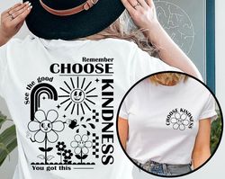Choose Kindness Tee, Kindness Matters Tee, Choose Kindness Back and Front Printed Shirt, Be Kind Tee, Oversized Tee, Be