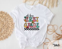 Oh Hey First Grade Shirt, Back To School Shirt, Gift For 1st School Grade, First Day Of School, Teacher Gift, Student Te
