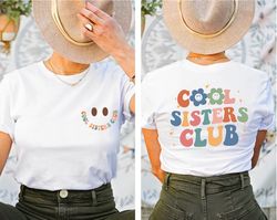 cool sisters club shirt, best sisters t-shirt, sisters birthday gift, gift for sister, vintage sisters shirt, trendy coo