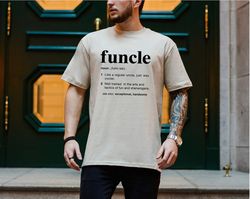 Funcle Definition Shirt, Funny Uncle Tee, Gift for Uncle, New Uncle, Uncle To Be Tee, Favorite Uncle, Like a Dad Only Co