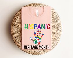 Hispanic Heritage Month Shirt, National Hispanic Heritage Month, Hispanic Heritage Shirt For Latina Women, Mexican Latin