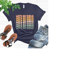 let's go girls graphic tee, nashville bachelorette tshirts, country bachelorette party shirts, gettin hitched tee, girls