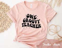 One Groovy Teacher Shirt ,Groovy Teacher Cute Shirt, Retro Teacher Vibes, Teach Love, Teacher Life Shirt, Hippie Teacher