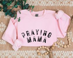 praying mama sweater, christian mom gifts, christian hoodie, faith, mama life, gift for mom, mother's day gift, praying