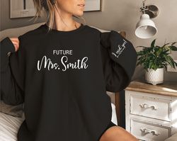 personalized future mrs. sweatshirt, i said yes hoodie, bridal shower gifts, bride to be sweater, wedding gifts custom m