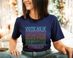 Vote As If Shirt, LGBTQ Shirt, LGBTQ Rights Shirt, Human Rights Shirt, Pride Shirt, Proud Shirt, Pride Month, Pride Shir