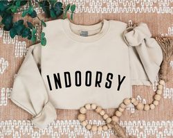Indoorsy Sweatshirt, Indoorsy Hoodies, Homebody Sweatshirt, Cozy Sweater, Fall Sweatshirt, Oversized Hoodie, Slouchy Swe