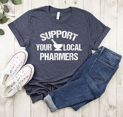 pharmacy shirt,pharmacy tech shirt,pharmacy tech gift,support your local pharmacy,pharmacy gift women,pharmacy gift men,