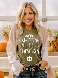 thanksgiving pregnancy announcement shirt,expecting a little pumpkin,maternity thanksgiving,pregnancy thankful shirt,tha