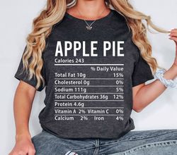 Apple Pie Nutrition Facts Shirt,thanksgiving Nutrition Tee,thanksgiving Shirt Women,apple Pie Calories Shirt,thanksgivin