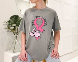 Wife Mom Fighter Breast Cancer Shirt, Family Cancer Shirt, Cancer Support Shirt, Breast Cancer Shirts for Women, Pink Ri