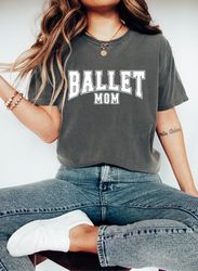 ballet mom shirt, baller mama shirt, dancer mom shirt, ballet mother shirt, ballet shirt, ballerina mom shirt, ballet mo