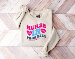 nurse in progress sweatshirt, future nurse sweatshirt, nursing school gift, new nurse sweatshirt, nurse week sweatshirt,