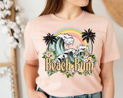 Beach Bum Shirt, Beach Shirt, Summer Shirt, Gift For Her, Summer Beach Shirt, Shirts For Friends, Besties Shirts, Family