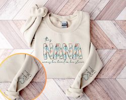 Sweatshirt for Nana, Christmas Gift for Nana, I Wear My Heart On My Sleeve, Nana Sweatshirt with Grandkids Name o
