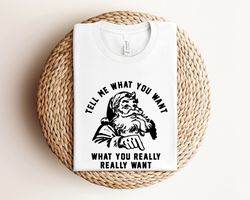 tell me what you want what you really really want toddler shirt, funny christmas party shirt, christmas family shirts, c