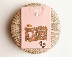 thanksgiving pregnancy announcement shirt, growing a little pumpkin shirt, mom to be fall shirt, thanksgiving baby revea