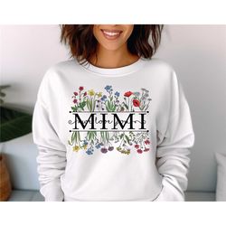 Mimi Floral Sweatshirt, Mimi Floral Shirt, Gift for Mimi, Gift for Mom, Mothers Day Gift, Mom Valentines Day Gift, Mimi