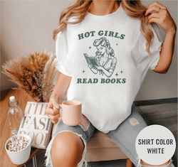 Hot Girls Read Books Shirt