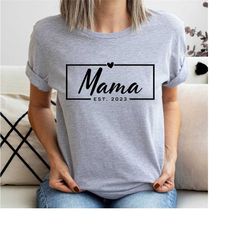 personalized mama est shirt, unique christmas gift for mom, mother's day gift, mommy shirt, new mom gift, gift for mothe