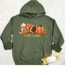 Tis The Season Hoodie, Fall Football Sweatshirt, Autumn Pumpkin Sweater, Fall Leaves Long Sleeve, Pumpkin Coffee Sweatsh