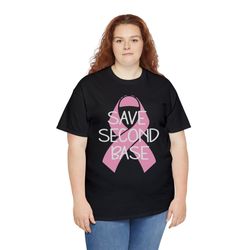Save Second Base Shirt, Breast Cancer Shirt, Cancer T Shirt, Breast Cancer Awareness, Pink Ribbon, Women_s Tee, Pink shi