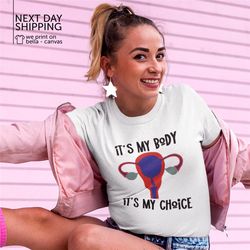 It's My Body It's My Choice Shirt Womens Right My Body My Choice T-shirt Cute Clothes Feminist Gift Abortion Rights Pro