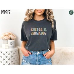Siberian Husky Comfort Colors Shirt | Husky Mama Shirt | Husky Shirt | Husky Mom Gift | Coffee And Huskies | Dog Lover G