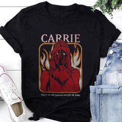 Carrie Horror Movie They're All Gonna Laugh At You T-Shirt, Carrie Shirt Fan Gifts, Carrie Vintage Shirt, Carrie Hallowe