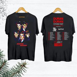 Duran Duran Future Past T-Shirt, Duran Duran Shirt Fan Gift, Duran Duran Tour 2023 Shirt, Duran Duran Vintage Shirt, Dur
