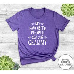 My Favorite People Call Me Grammy - Unisex T-Shirt - Grammy Shirt - Grammy Gift